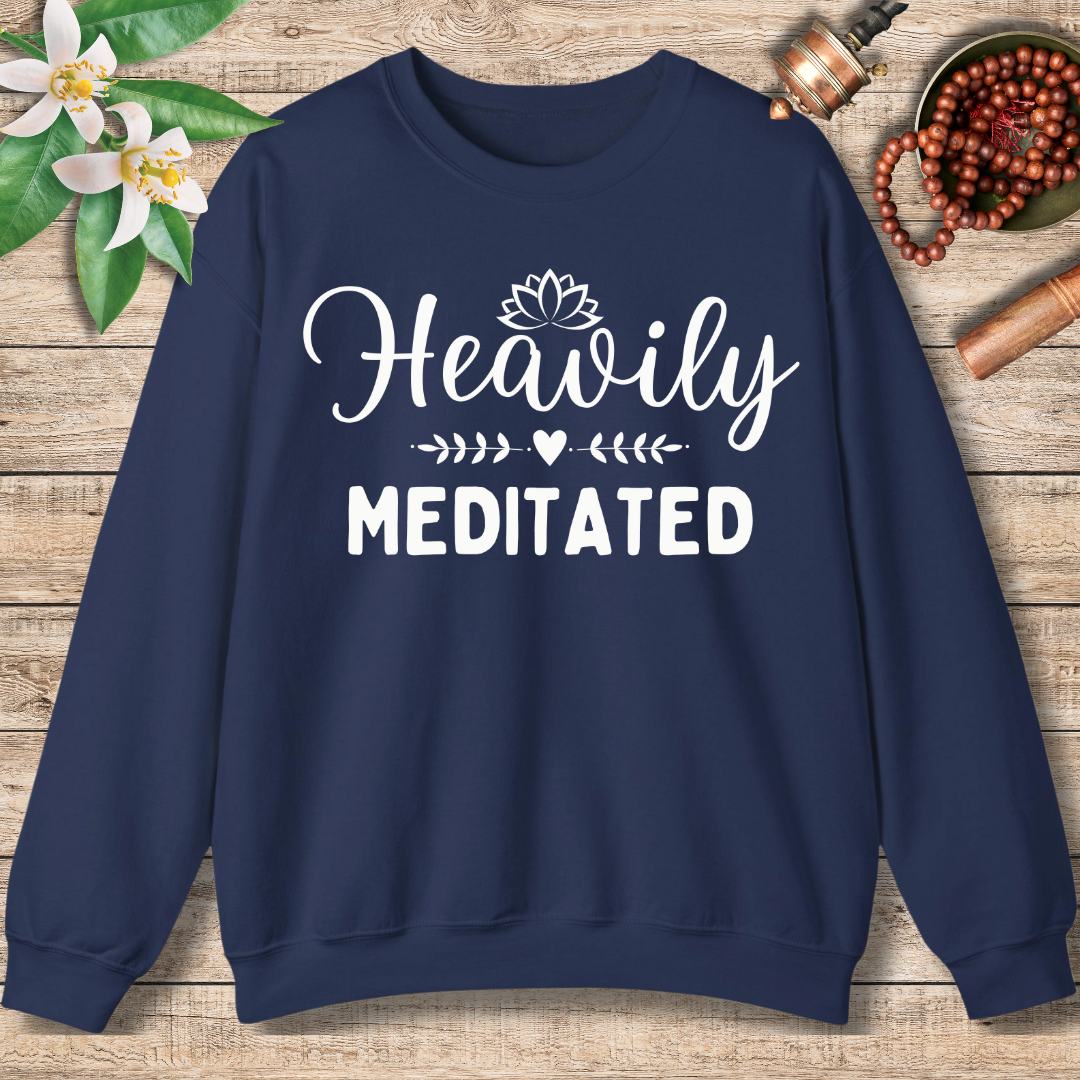 Heavily Meditated Sweatshirt