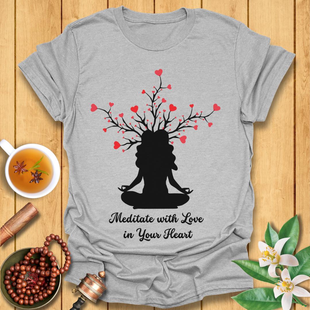 Meditate with Love T-Shirt