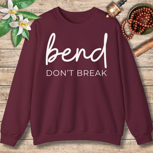 Bend Don't Break Sweatshirt