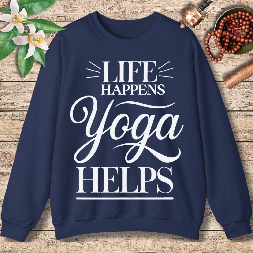 Life Happens Yoga Helps Sweatshirt