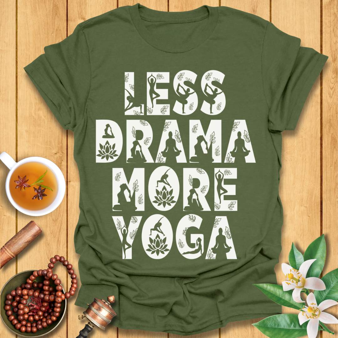 Less Drama More Yoga Poses T-Shirt