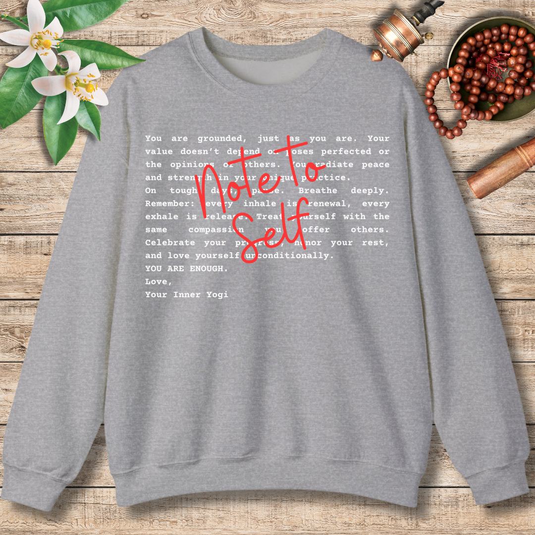 Note to Self Sweatshirt