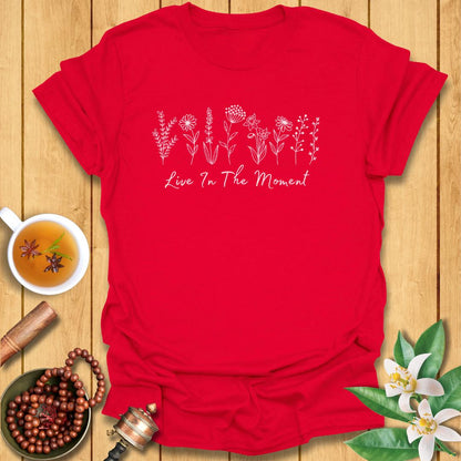 Live In The Moment T-Shirt