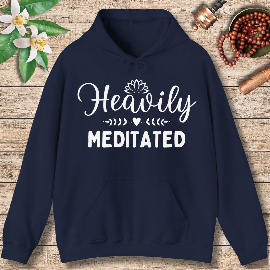 Heavily Meditated (Front Only) Hoodie