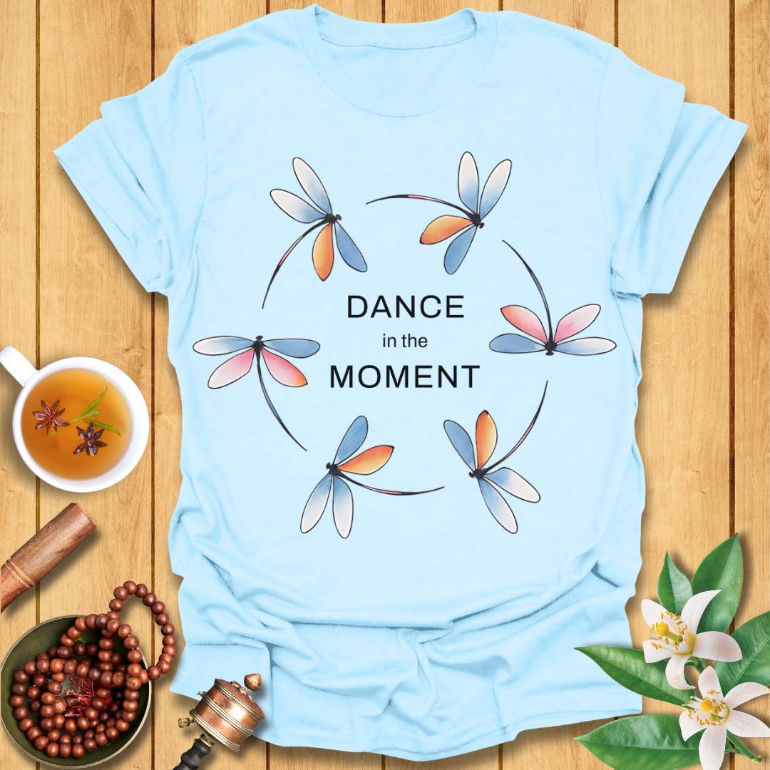 Dance in the Moment T-Shirt