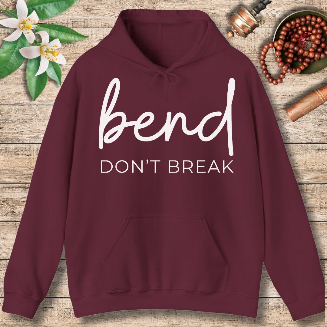 Bend Don't Break (Front Only) Hoodie