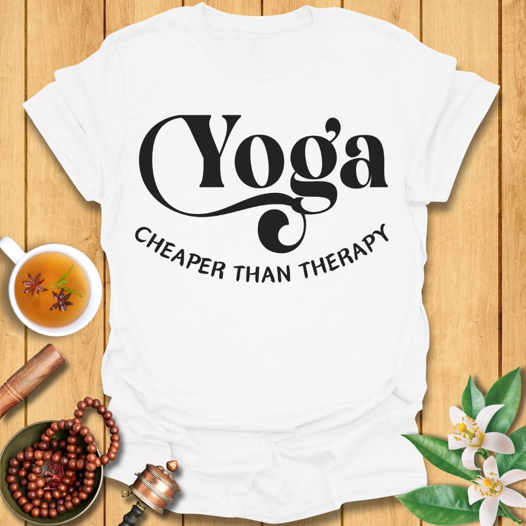 Yoga: Cheaper than therapy T-Shirt