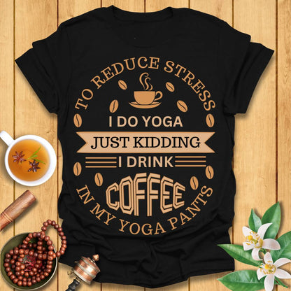 Funny Yoga and Coffee Lover T-Shirt