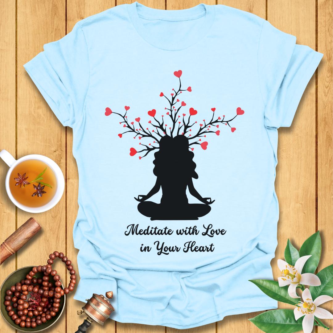 Meditate with Love T-Shirt