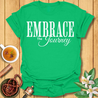 Embrace the Journey T-Shirt