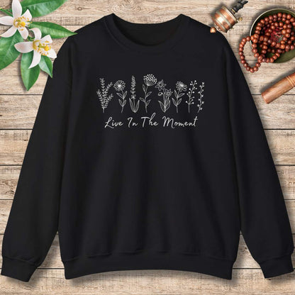 Live In The Moment Sweatshirt